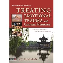Treating Emotional Trauma with Chinese Medicine: Integrated